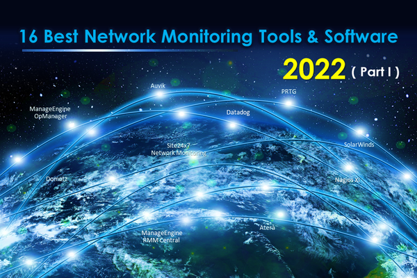 PART I : 16 Best Network Monitoring Tools & Software 2022