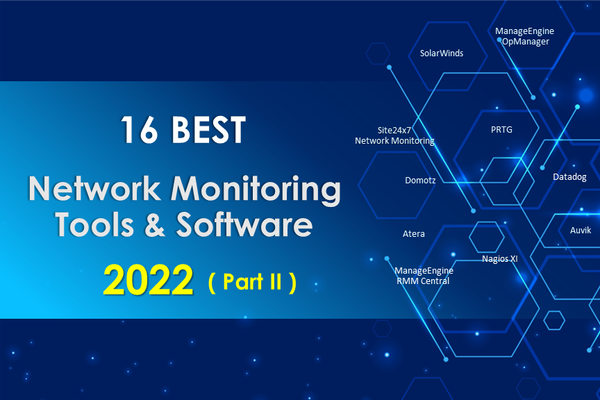 PART II : 16 Best Network Monitoring Tools