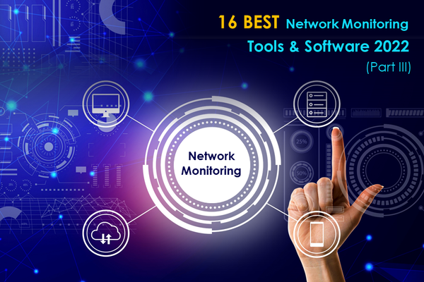 PART III : 16 Best Network Monitoring Tools