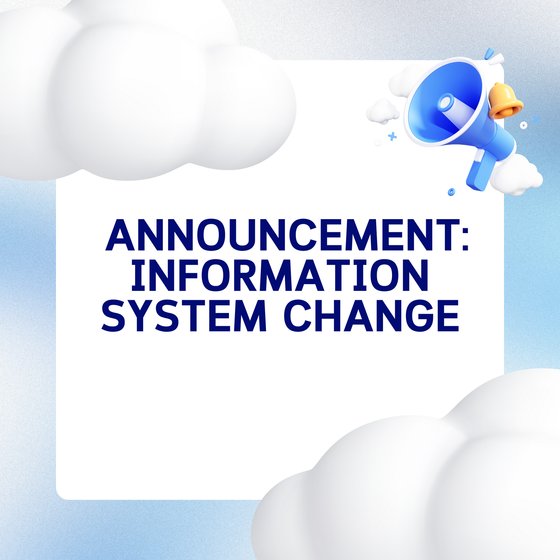 Announcement: Information System Change